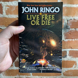 Live Free or Die - John Ringo - 2010 Kurt Miller Cover Baen Paperback Edition