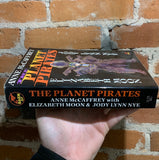 The Planet Pirates - Anne McCaffrey / Elizabeth Moon / Jody Lynn Nye