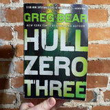 Hull Zero Three - Greg Bear - Paperback