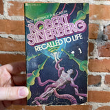 Recalled To Life - Robert Silverberg - 1977 Ace Paperback