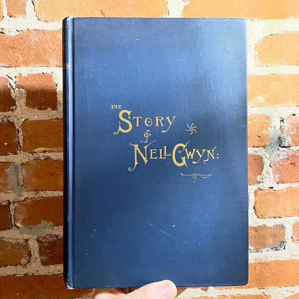 The Story of Nell Gwyn - Peter Cunningham - - 1888 John Wiley’s Sons Hardback