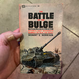 The Battle of the Bulge - Robert E. Merriam - 1965 6th Printing Ballantine Books