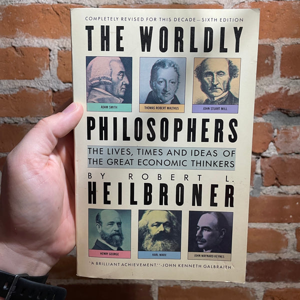 The Worldly Philosophers - Robert L. Heilbroner - 6th Edition