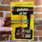 Gladiator-At-Law - Frederik Pohl and C.M. Kornbluth - 1955 Ballantine Books