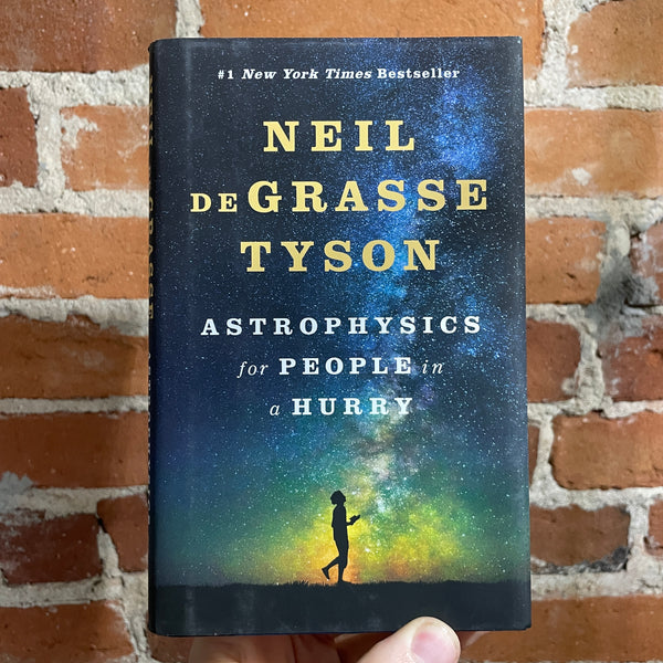 Astrophysics for People in a Hurry - Neil deGrasse Tyson - 2017 1st Ed. Hardback