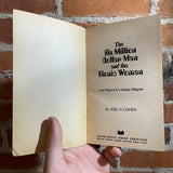 The Six Million Dollar Man and the Bionic Woman - Lee Majors & Lindsay Wagner - Joel H. Cohen - 1976 Scholastic Paperback