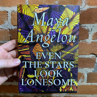 Even the Stars Look Lonesome - Maya Angelou