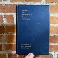 John Wesley and George Whitefield in Scotland - Rev. D. Butler 1899 Funk and Wagnalls Hardback