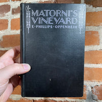 Matorni’s Vineyard - E. Phillips Oppenheim - 1928 Little, Brown, and Company Hardback