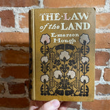 The Law of the Land - Emerson Hough - 1904 Illustrated Grosset & Dunlap Hardback