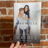 The Magnolia Story - Chip and Joanna Gaines 2016 W Publishing Co Hardback