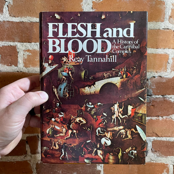 Flesh and Blood: A History of the Cannibal Complex - Reay Tannahill - Hardback