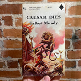Caesar Dies - Talbot Mundy - Paperback