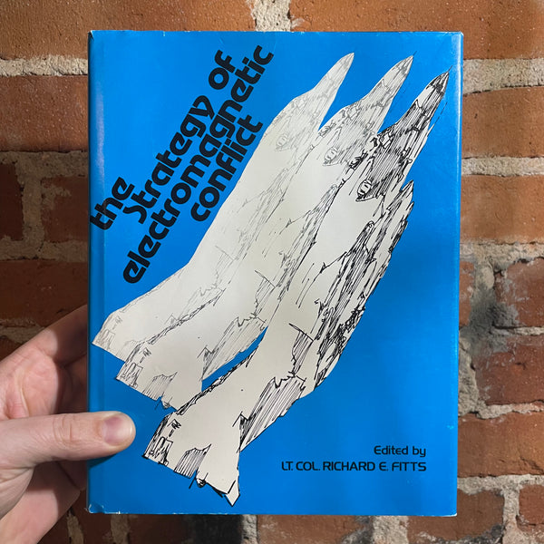 The Strategy of Electromagnetic Conflict - LT. Col. Richard E. Fitts - 1980 Peninsula Publishing