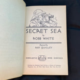 Secret Sea - Robb White - Scholastic Book Services - 1962 5th Printing - Illustrated Paperback