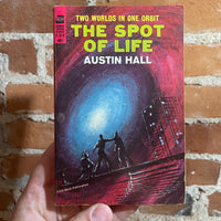 The Spot of Life - Austin Hall - Ace Books Paperback F318