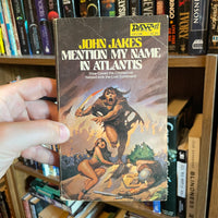 Mention My Name In Atlantis - John Jakes - 1972 Daw Books - Michael Whelan Cover
