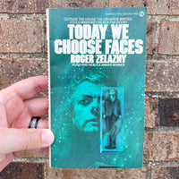 Today We Choose Faces - Roger Zelazny - 1973 Signet Paperback - Dean Ellis Cover