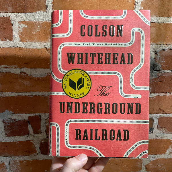 The Underground Railroad - Colson Whitehead - 2016 1st. Ed. Hardback