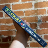 Free Radicals - Michael Brooks - 2013 Overlook Books Paperback