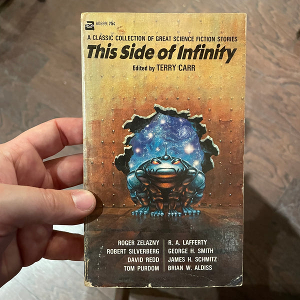 This Side of Infinity - Edited by Terry Carr - 1972 Ace Books Paperback