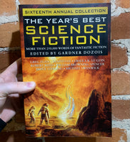 The 16th Annual Collection of the Year's Best Science Fiction - Edited by Gardner Dozois