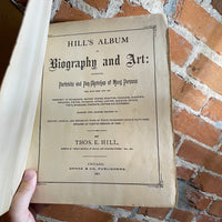 Hill’s Album of Biography and Art - Thos E. Hill - 1891 Danks & Co Hardback