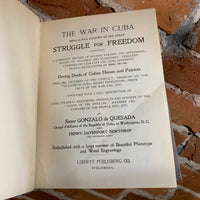 Cuba's Great Struggle For Freedom. Containing A Complete Record Of Spanish Tyranny And Oppression Scenes Of Violence And Bloodshed; Daring Deeds Of Cuban Heroes and Patriots Hardcover (1896) by Senor Gonzalo De Quesada and Henry Davenport Northrop
