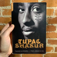 Tupac Shakur: The Life and Times of an American Icon - Tayannah Lee McQuilla and Fred L. Johnson