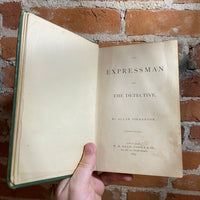 The Expressman and The Detective - Allan Pinkerton (1874 First Edition Hardback)