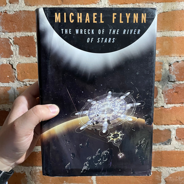 The Wreck of The River of Stars - Michael Flynn - Fist Edition Hardback