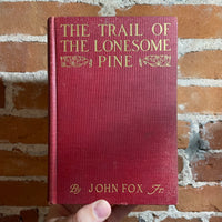 The Trail of the Lonesome Pine - John Fox Jr. 1909 Charles Scribner’s Sons vintage hardback