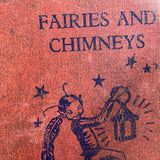 Fairies and Chimneys - Rose Fyleman - 1929 Doubleday Hardback