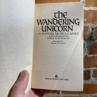 The Wandering Unicorn - Manuel Mujica Láinez - 1985 Berkley Edition - Translated by Mary Fitton