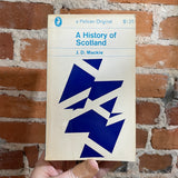 A History of Scotland - J.D. Mackie - 1964 Penguin Books Paperback