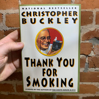 Thank You for Smoking: A Novel by Christopher Buckley