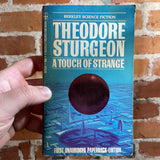 A Touch of Strange - Theodore Sturgeon - 1970 Paperback Edition