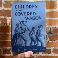 Children of the Covered Wagon - Mary Jane Carr - 1935 4th Edition Hardback